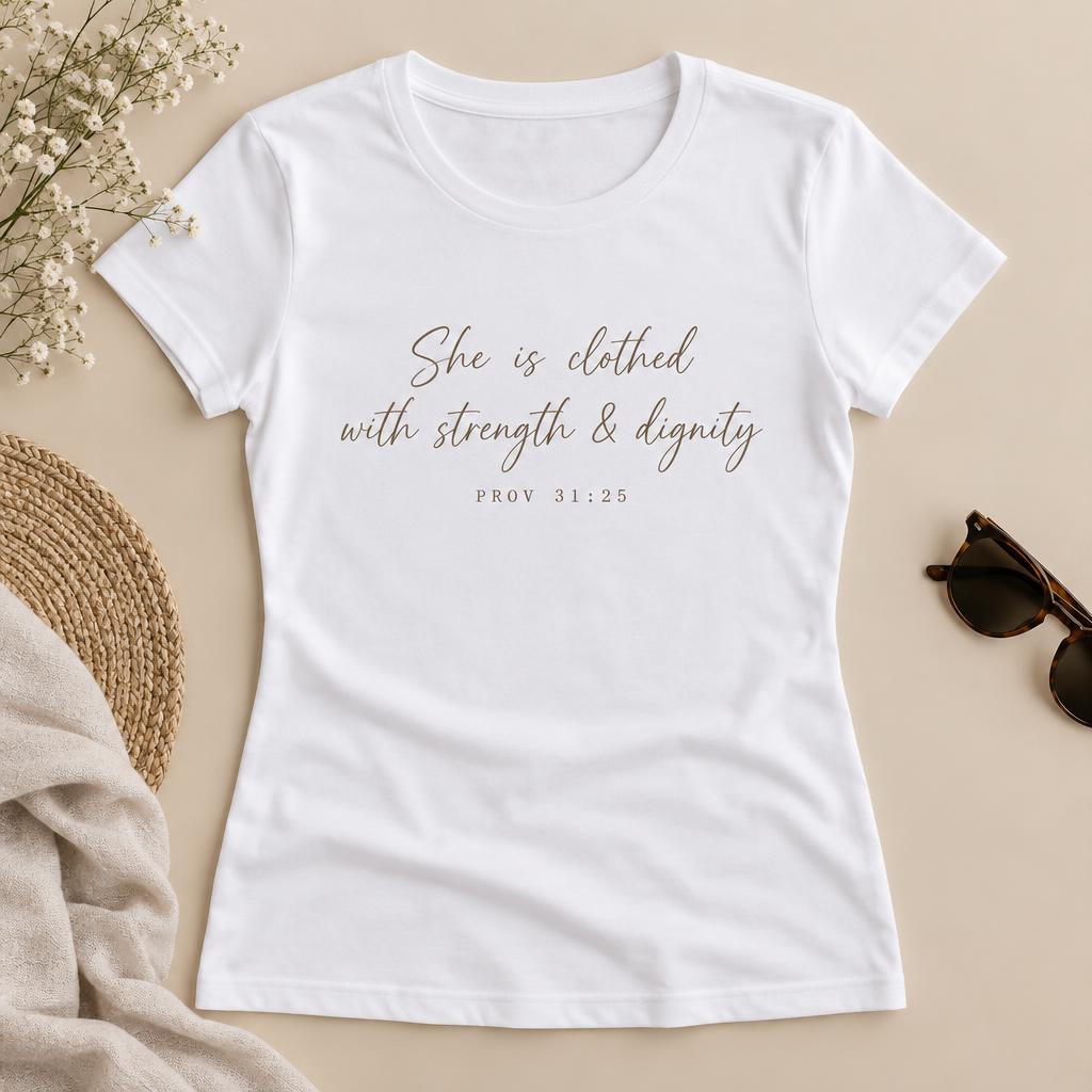 Proverbs 31:25 Strength & Dignity Tee